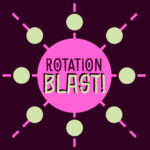 Rotation Blast